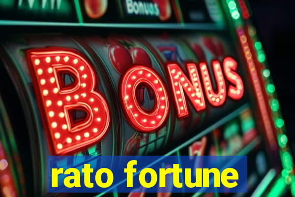 rato fortune